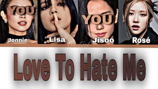 Blackpink 'Love To Hate Me' But You are Jennie and Jisoo (KARAOKE & Lyrics)