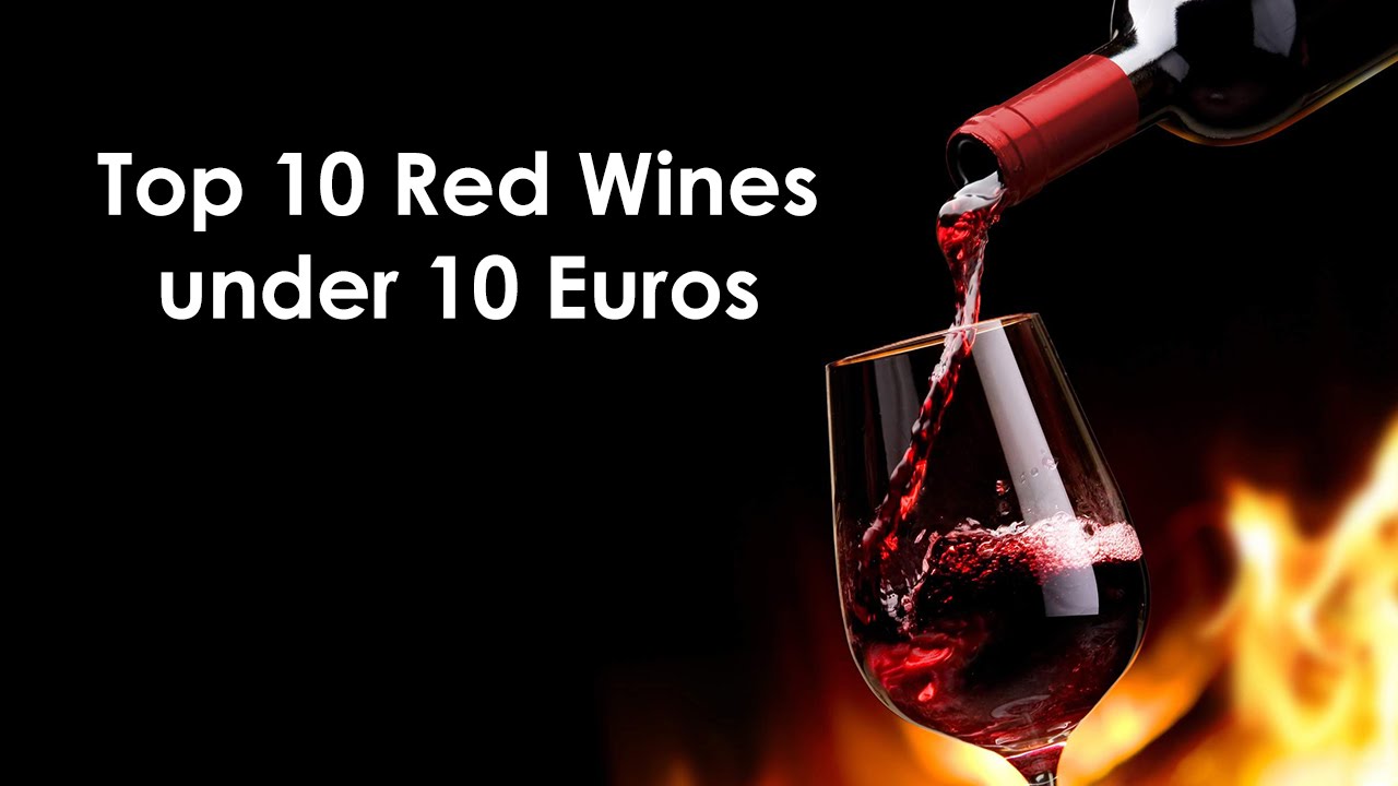 Top 10 Red Wines Under 10 Euros in World