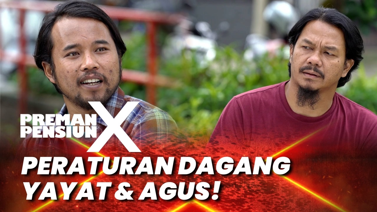 PREMAN PENSIUN 10: PERATURAN DAGANG YAYAT & AGUS! #moment