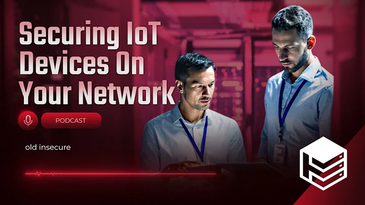Securing IoT Devices: 10 Must-Know Strategies to Protect Your Network