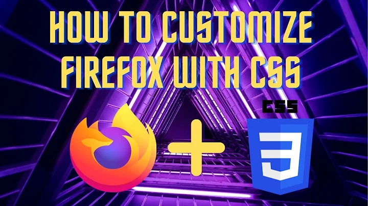 Customize Firefox with CSS  | 2022