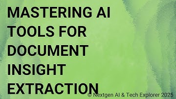 Mastering AI Tools for Document Insight Extraction