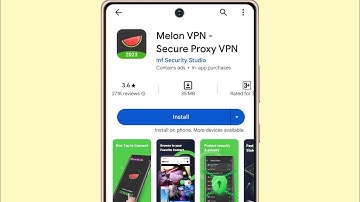 Melon VPN Secure Proxy VPN App Kaise Use Kare !! How To Use Melon VPN Secure Proxy VPN App