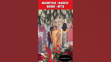 karutha machan dance for mamitha baiju in dude bts 😂 #dude #mamitha #shorts #shortsvideo