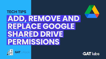 GAT Unlock | Add, Remove and Replace Google Shared Drive Permissions