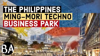 Building The Philippines ₱20BN Ming-Mori Techno Business Park