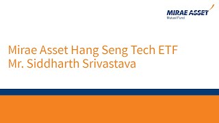 Mirae Asset HangSeng Tech ETF - Siddharth Srivastav