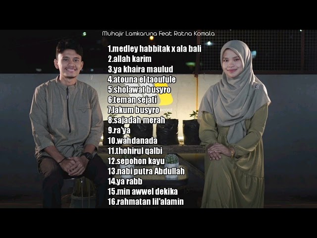 KUMPULAN SHOLAWAT TERBARU MUHAJIR LAMKARUNA FEAT RATNA KOMALA (habbitak x ala bali medley cover) class=