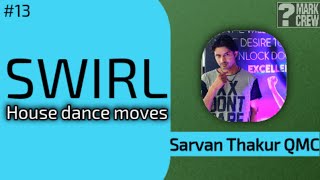House dance tutorial Swirl | House Dance Sikhen Hindi me | easy dance moves