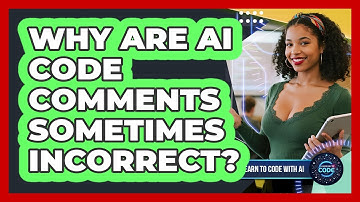 Why Are AI Code Comments Sometimes Incorrect?