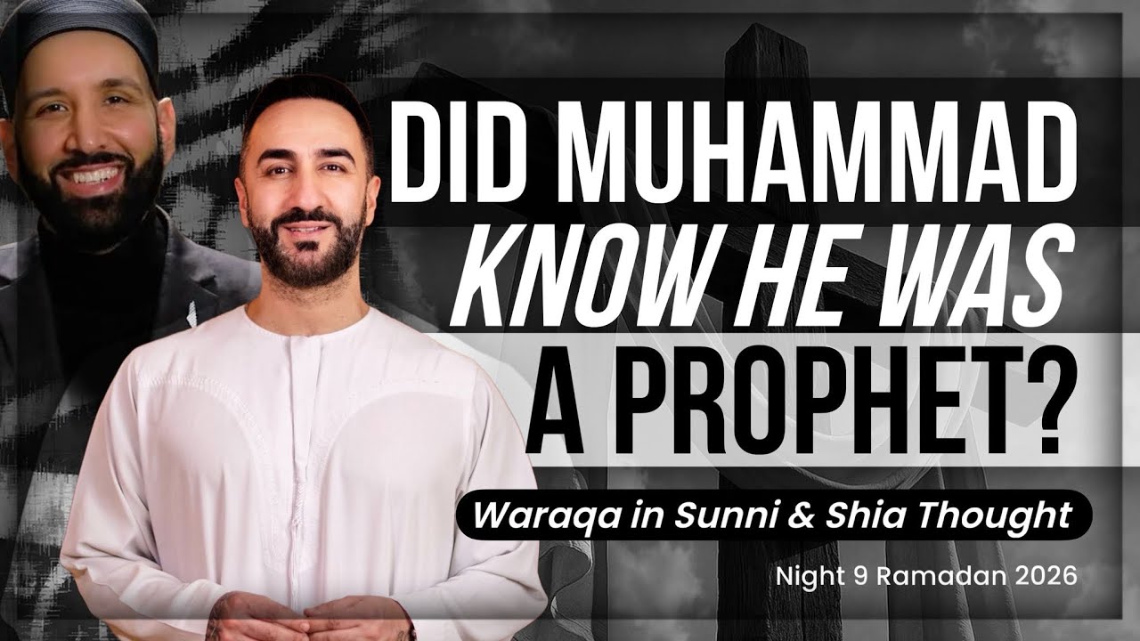 9. Did Muhammad Know He Was A Prophet? | Sayed Ammar Nakshawani | Ramadan 2026