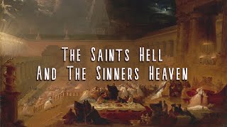 The Saints Hell And The Sinners Heaven