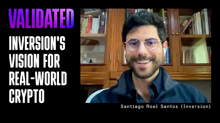 Inversion's Vision for Real-World Crypto with Santiago Roel Santos