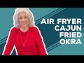 Love & Best Dishes: Air Fryer Cajun Fried Okra Recipe