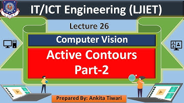 Lec-26_Active Contours Part-2 | Computer Vision | IT/ICT Engineering