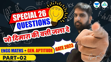 Special 26 Questions for GATE 2023 (Part-2)🔥जो दिमाग की बत्ती जला दे | Engineering Maths by #gc_sir
