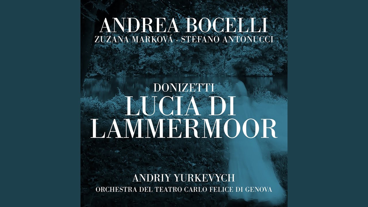 Donizetti: Lucia di Lammermoor, Act I: Ancor non giunse! adlı videoyu YouTube'da izle Donizetti: Lucia di Lammermoor, Act I: Ancor non giunse! adlı videoyu YouTube'da izle