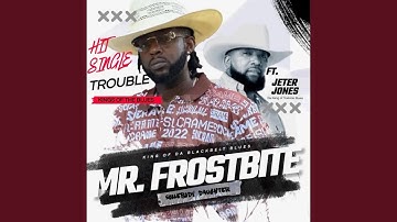 Trouble (feat. Jeter Jones)