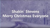 Shakin Stevens Merry Christmas Everyone Lyrics Video Youtube