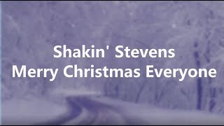 Shakin' Stevens - Merry Christmas Everyone (Lyrics Video)