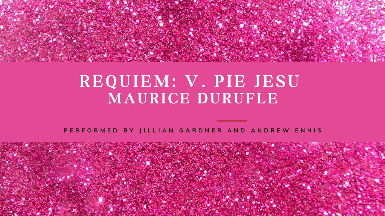 Maurice Durufle Pie Jesu from Requiem YouTube