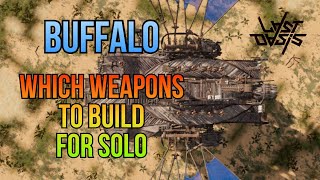 Which weapons to build on Buffalo for solo combat - Rig T2 - S5 | Last Oasis Which weapons to build on Buffalo for solo combat - Rig T2 - S5 | Last Oasis