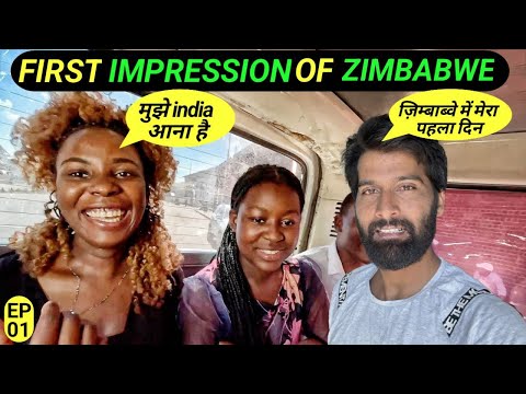 FIRST IMPRESSION ABOUT ZIMBABWE COUNTRY | INDIAN IN ZIMBABWE |