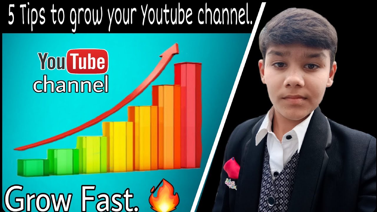 5 Tips to grow your YouTube channel Fast | How to Grow YouTube channel ...