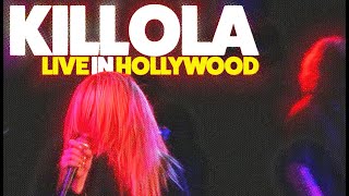 Killola : Live in Hollywood // Safari Sam's