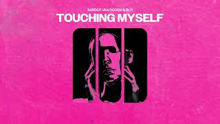 Sander Van Doorn x BLR - Touching Myself