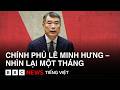 WHAT HAPPENED AFTER THE FIRST MONTH OF THE LE MINH HUNG GOVERNMENT 