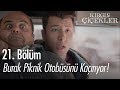 Burak piknik otobüsünü kaçırıyor! - Kırgın Çiçekler 21. Bölüm