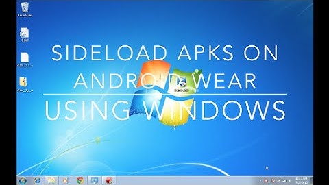 Side load APKs to Android Wear on Windows!