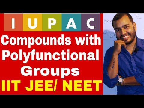 IUPAC നാമകരണം 10 | പോളിഫങ്ഷണൽ കോമ്പൗണ്ടിന്റെ നാമകരണം | ഒന്നിലധികം ഫംഗ്ഷണൽ ഗ്രൂപ്പ് JEE / NEET