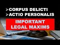 Important Legal Maxims | Corpus delicti | Actio personalis moritur cum persona