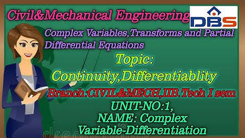 DBS - Continuity, Differentiability, II B.Tech I sem,UNIT-1,Complex Variable – Differentiation