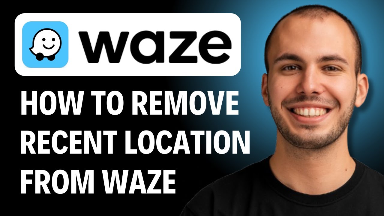 How to Remove Recent Locations from Waze [2026 GUIDE]