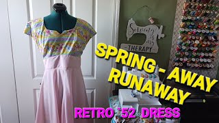 How To Save The SPRiNG  AWAY Runaway RETRO 52 Dress !