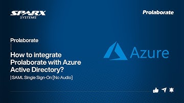How to integrate Prolaborate with Azure Active Directory? | SAML Single Sign-On [No Audio]