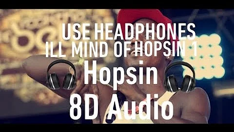 Hopsin - The Ill Mind Of Hopsin 1 8D Audio