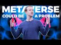 Should You Be Afraid Of The Metaverse?