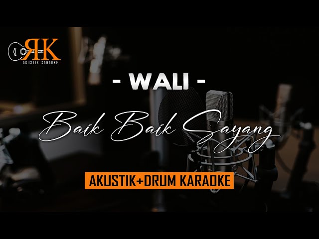 Baik Baik Sayang - Wali | AkustikDrum Karaoke class=