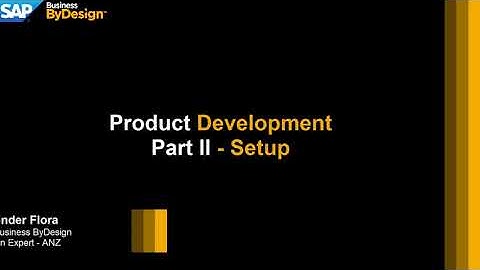 Product Development Part II Setup in SAP Business ByDesign