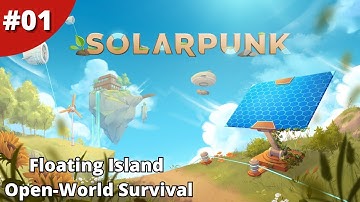 Cozy Open-World Survival Explore Floating Islands In An Airship - Solarpunk - #01