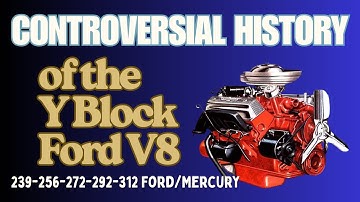 Controversial History of the Y Block Ford V8 Overhead Valve Engine!