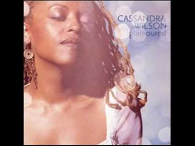 Cassandra Wilson - Fragile