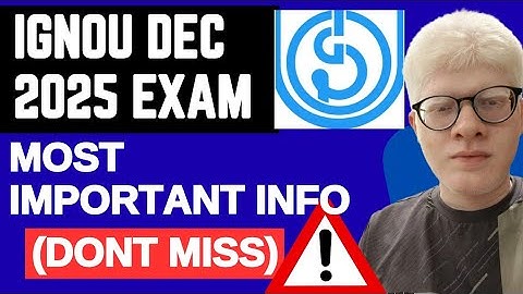 IGNOU December 2025 Exam Most useful Update - IGNOU DEC 2025 exam preparation 
