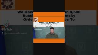 We Have Killed More Than 4,500 Russian Soldiers, Zelensky Orders Invading Troops To Surrender