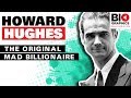 The Madness of Howard Hughes - Biography