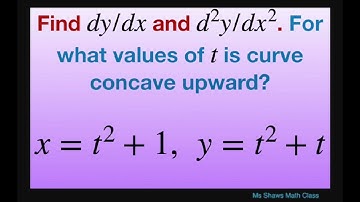 For what values of t is curve concave upward. x = t^2 +1, y = t^2 +t. Parametric equations